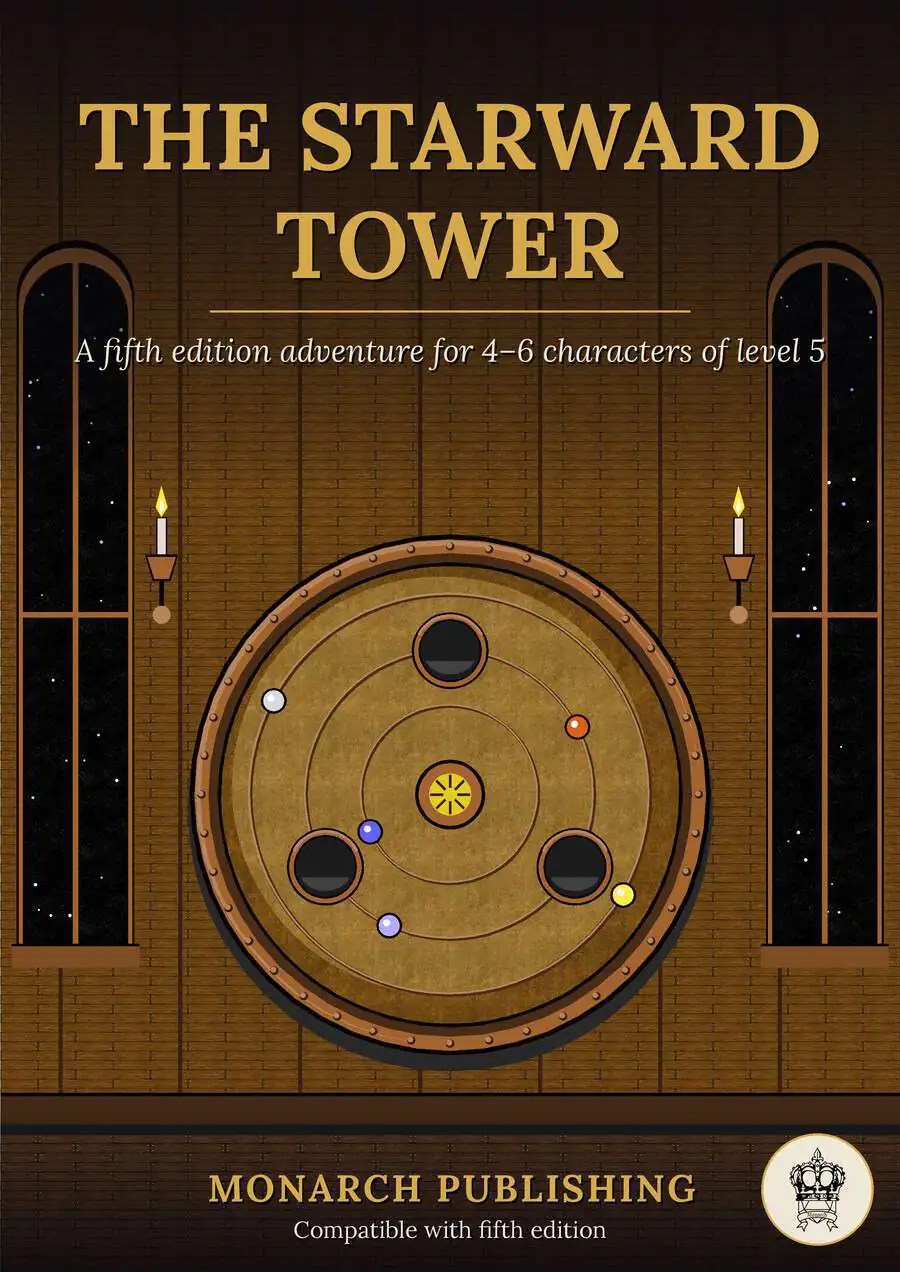 Cover of The Starward Tower, a level 5 fifth edition one-shot adventure from Monarch Publishing